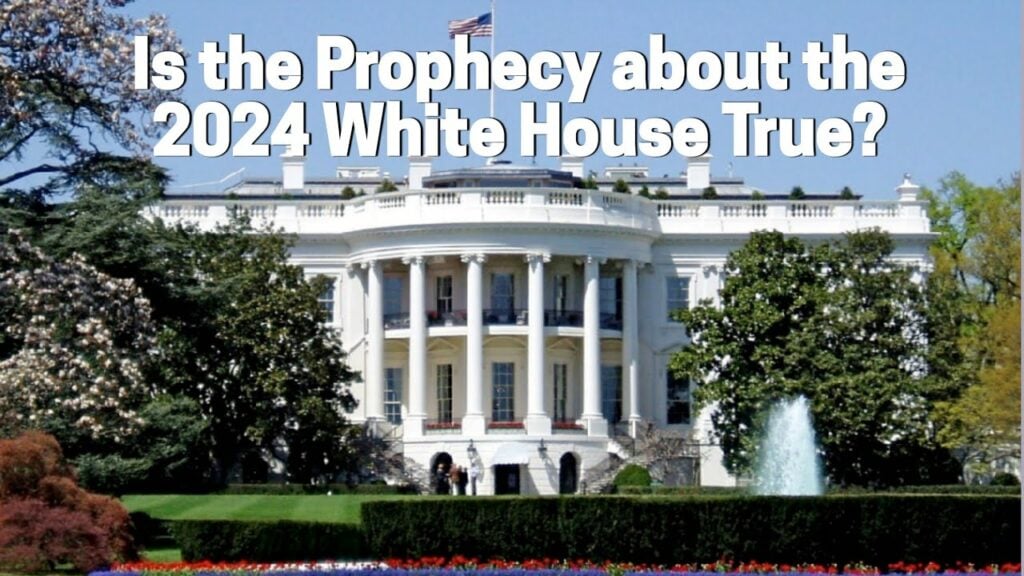 Prophecy About 2024 White House